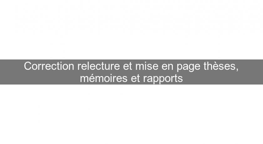 Correction relecture et mise en page thèses, mémoires et rapports