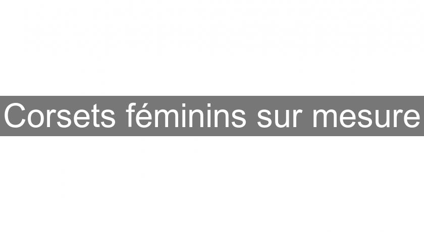 Corsets féminins sur mesure Corsets féminins sur mesure