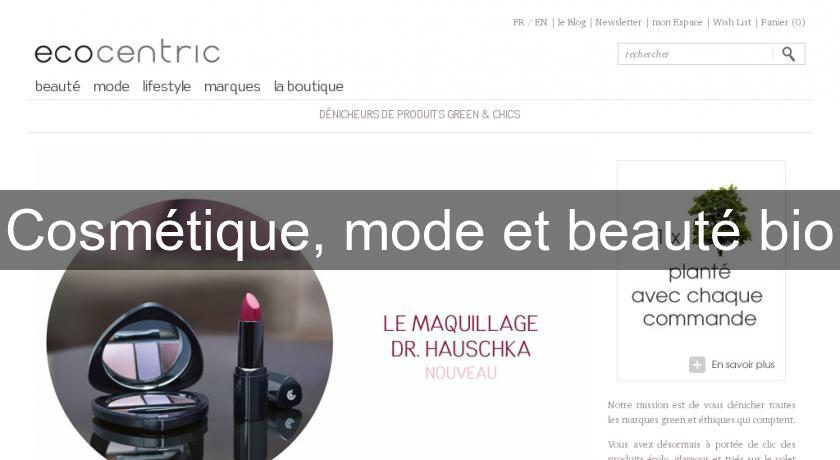 Cosmétique, mode et beauté bio