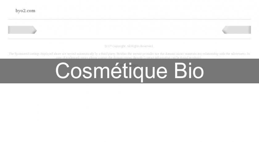 Cosmétique Bio Cosmétique Bio
