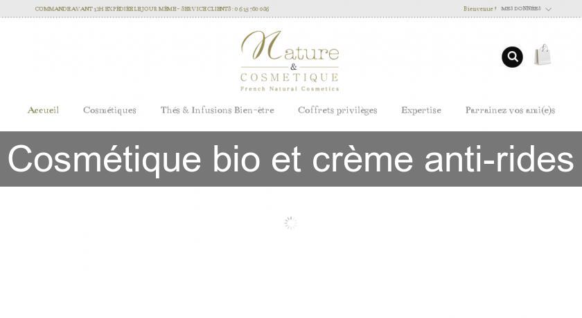 Cosmétique bio et crème anti-rides