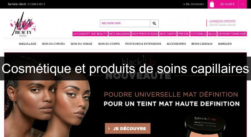 Cosmétique et produits de soins capillaires Cosmétique et produits de soins capillaires