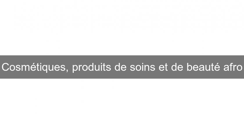 Cosmétiques, produits de soins et de beauté afro