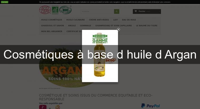 Cosmétiques à base d'huile d'Argan