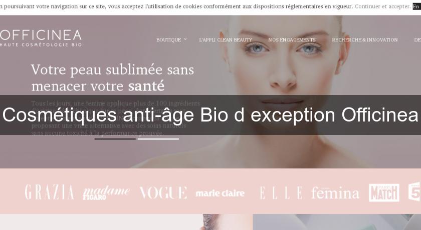 Cosmétiques anti-âge Bio d'exception Officinea Cosmétiques anti-âge Bio d'exception Officinea