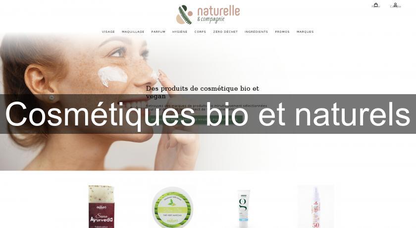 Cosmétiques bio et naturels Cosmétiques bio et naturels