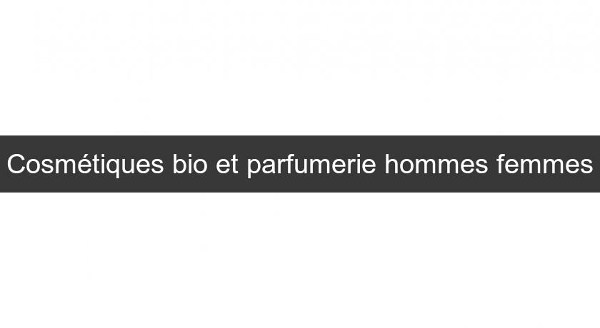 Cosmétiques bio et parfumerie hommes femmes