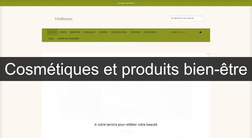 Cosmétiques et produits bien-être Cosmétiques et produits bien-être