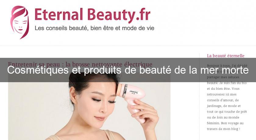 Cosmétiques et produits de beauté de la mer morte Cosmétiques et produits de beauté de la mer morte