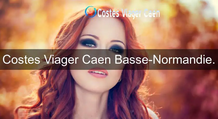 Costes Viager Caen Basse-Normandie.