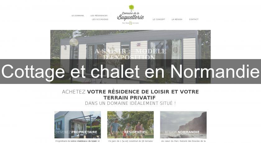 Cottage et chalet en Normandie Cottage et chalet en Normandie