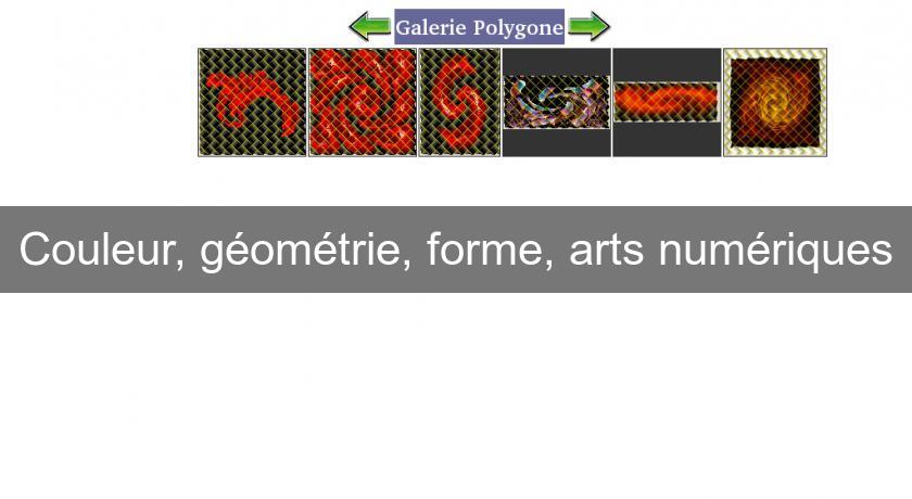 Couleur, géométrie, forme, arts numériques