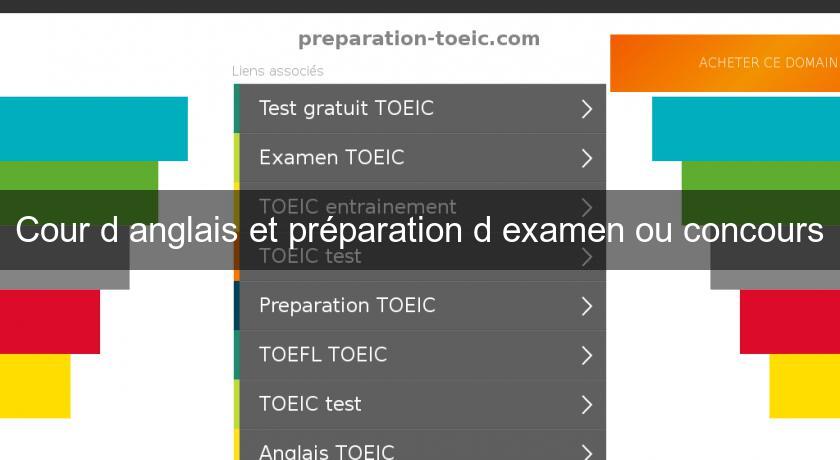Cour d'anglais et préparation d'examen ou concours Cour d'anglais et préparation d'examen ou concours