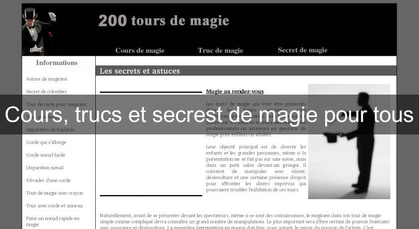 Cours, trucs et secrest de magie pour tous Cours, trucs et secrest de magie pour tous