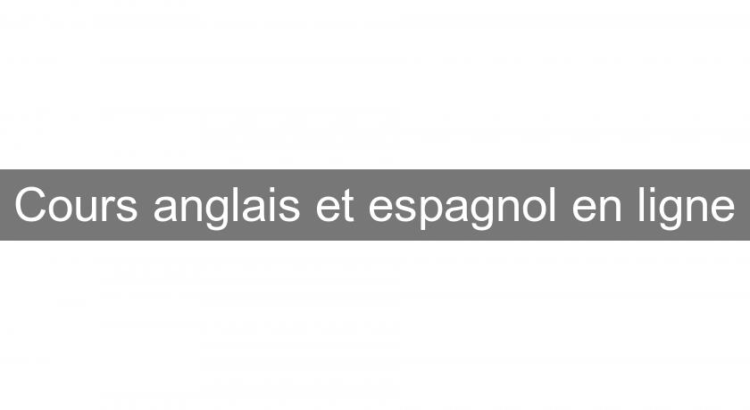 Cours anglais et espagnol en ligne Cours anglais et espagnol en ligne