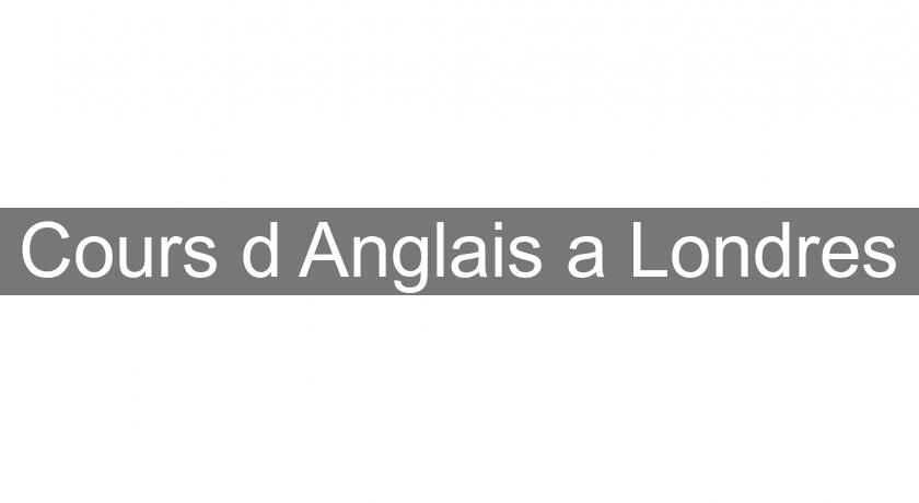 Cours d'Anglais a Londres