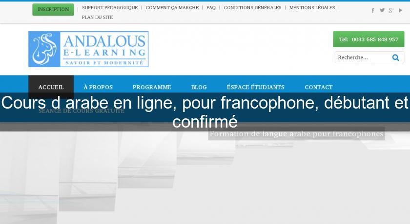 Cours d'arabe en ligne, pour francophone, débutant et confirmé Cours d'arabe en ligne, pour francophone, débutant et confirmé