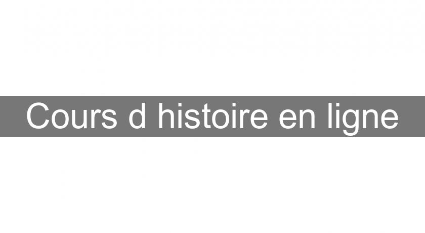 Cours d'histoire en ligne