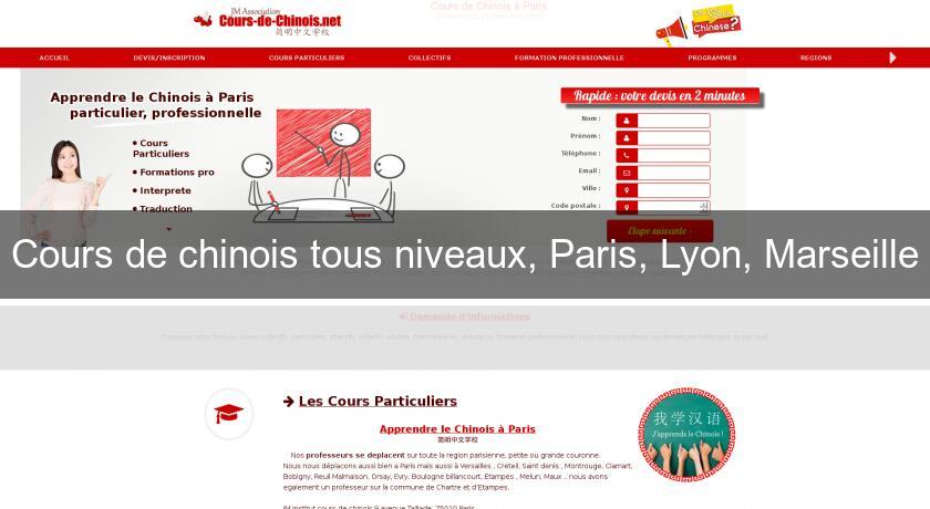 Cours de chinois tous niveaux, Paris, Lyon, Marseille Cours de chinois tous niveaux, Paris, Lyon, Marseille