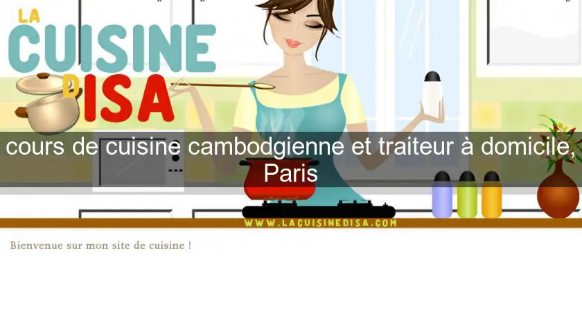 cours de cuisine cambodgienne et traiteur à domicile, Paris