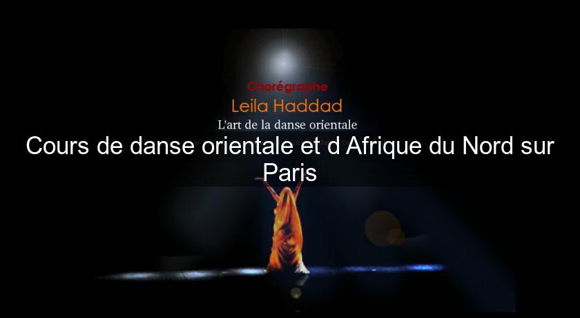 Cours de danse orientale et d'Afrique du Nord sur Paris Cours de danse orientale et d'Afrique du Nord sur Paris