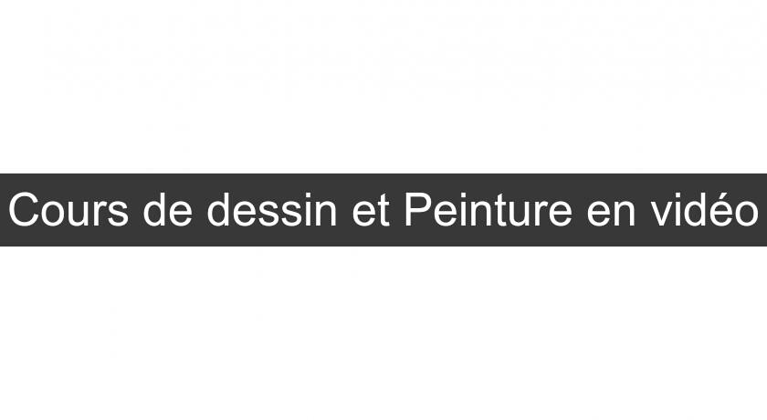 Cours de dessin et Peinture en vidéo Cours de dessin et Peinture en vidéo