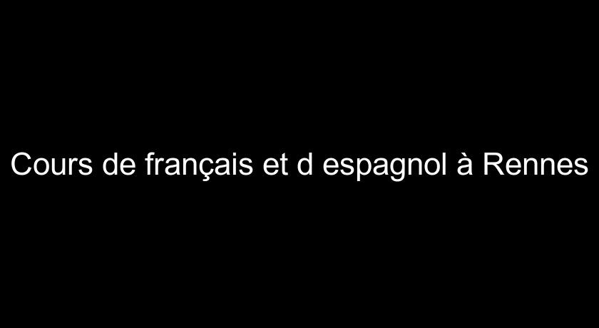 Cours de français et d'espagnol à Rennes Cours de français et d'espagnol à Rennes
