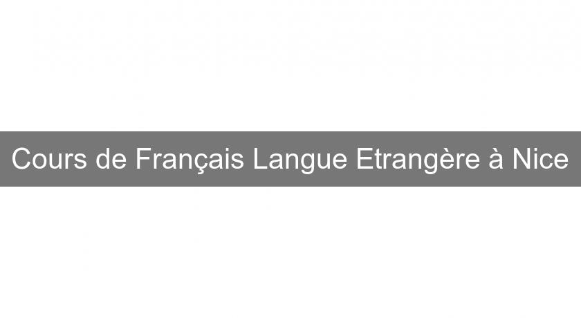 Cours de Français Langue Etrangère à Nice Cours de Français Langue Etrangère à Nice