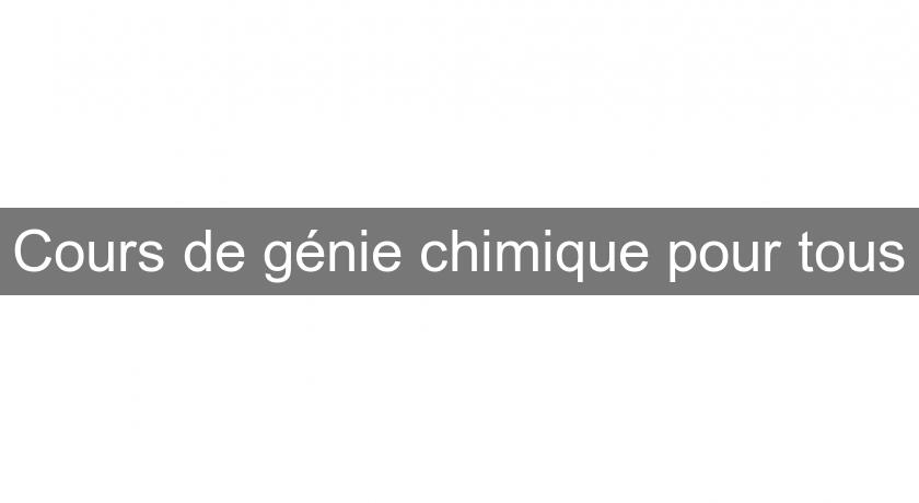 Cours de génie chimique pour tous Cours de génie chimique pour tous