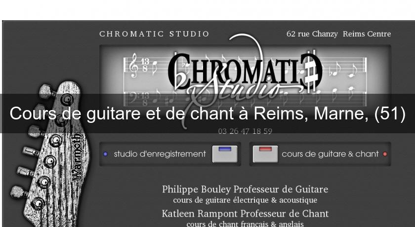 Cours de guitare et de chant à Reims, Marne, (51) Cours de guitare et de chant à Reims, Marne, (51)