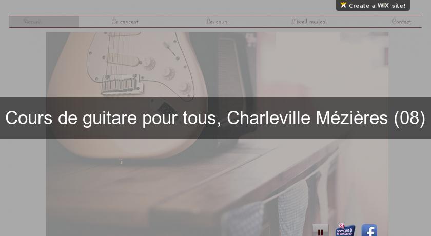 Cours de guitare pour tous, Charleville Mézières (08)