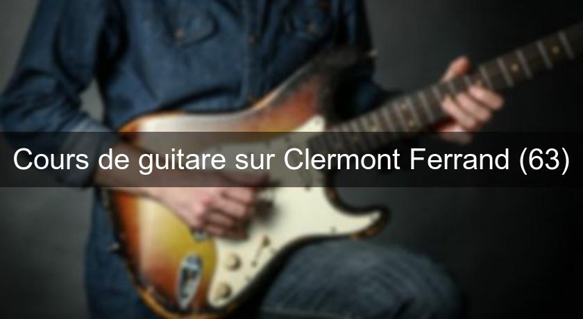 Cours de guitare sur Clermont Ferrand (63)