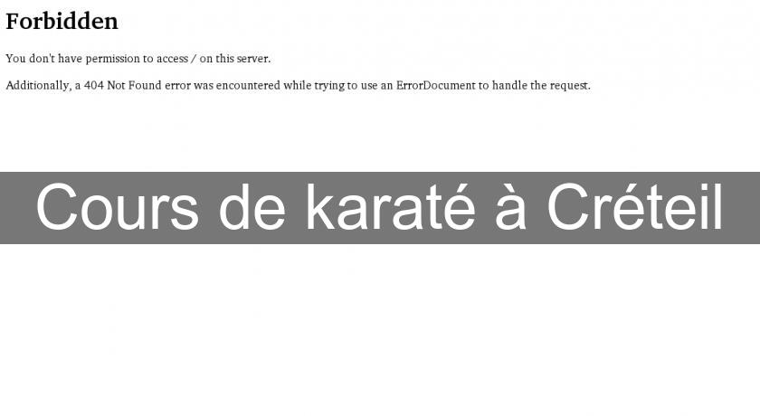 Cours de karaté à Créteil Cours de karaté à Créteil