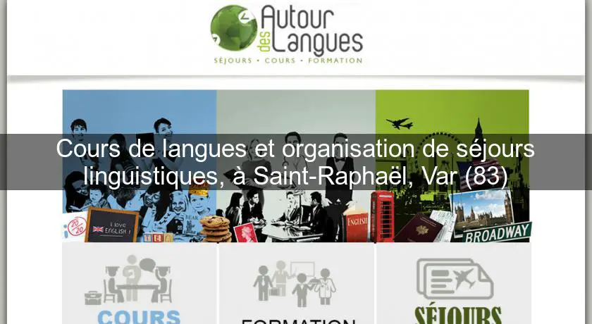 Cours de langues et organisation de séjours linguistiques, à Saint-Raphaël, Var (83)