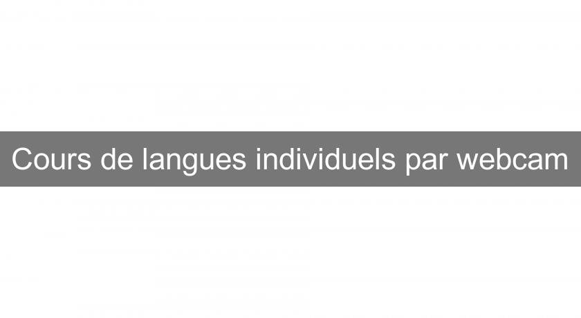Cours de langues individuels par webcam Cours de langues individuels par webcam