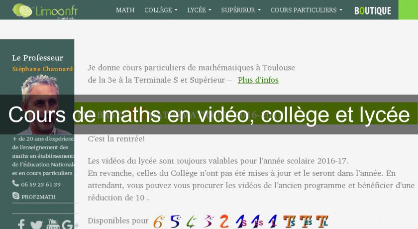 Cours de maths en vidéo, collège et lycée Cours de maths en vidéo, collège et lycée