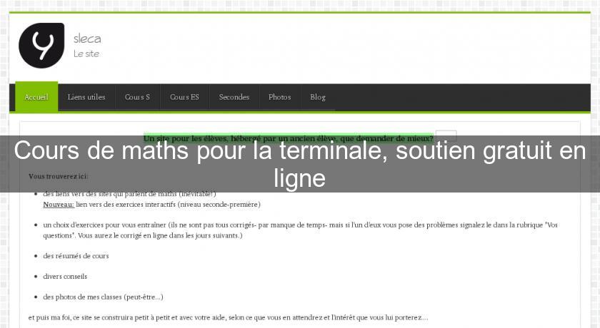 Cours de maths pour la terminale, soutien gratuit en ligne Cours de maths pour la terminale, soutien gratuit en ligne