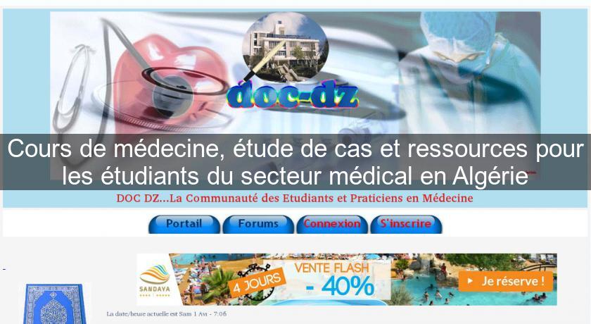 Cours de médecine, étude de cas et ressources pour les étudiants du secteur médical en Algérie Cours de médecine, étude de cas et ressources pour les étudiants du secteur médical en Algérie