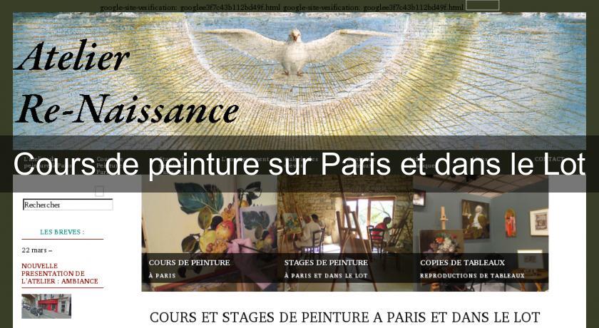Cours de peinture sur Paris et dans le Lot Cours de peinture sur Paris et dans le Lot