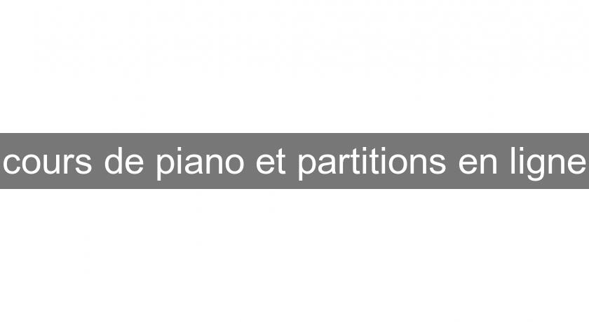 cours de piano et partitions en ligne cours de piano et partitions en ligne