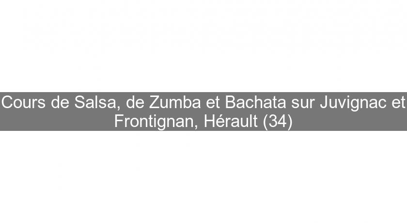 Cours de Salsa, de Zumba et Bachata sur Juvignac et Frontignan, Hérault (34) Cours de Salsa, de Zumba et Bachata sur Juvignac et Frontignan, Hérault (34)