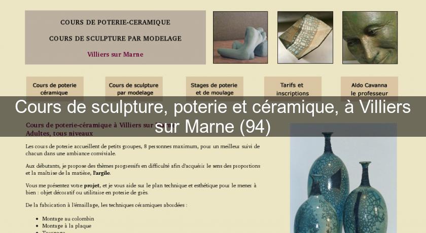 Cours de sculpture, poterie et céramique, à Villiers sur Marne (94) Cours de sculpture, poterie et céramique, à Villiers sur Marne (94)