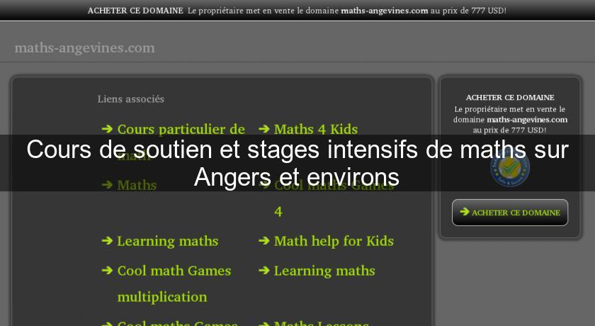 Cours de soutien et stages intensifs de maths sur Angers et environs