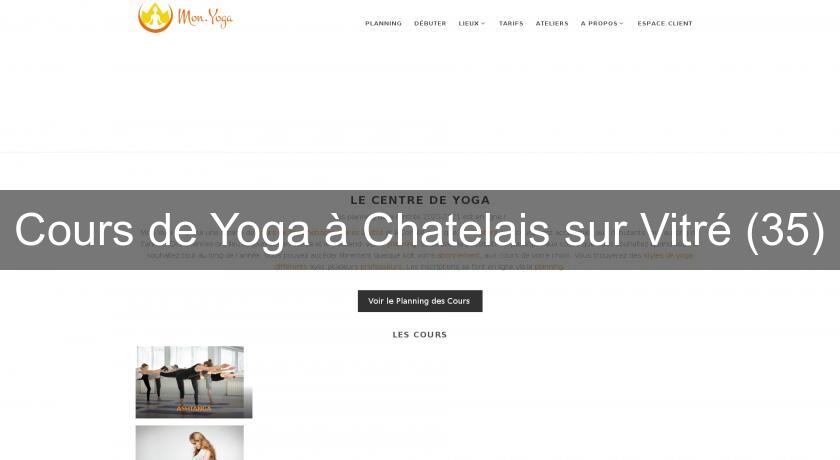 Cours de Yoga à Chatelais sur Vitré (35)