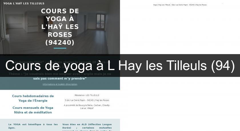 Cours de yoga à L'Hay les Tilleuls (94) Cours de yoga à L'Hay les Tilleuls (94)