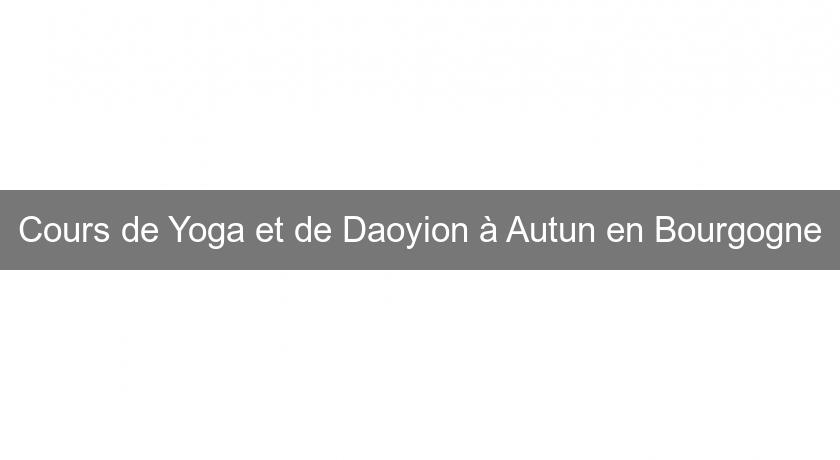 Cours de Yoga et de Daoyion à Autun en Bourgogne