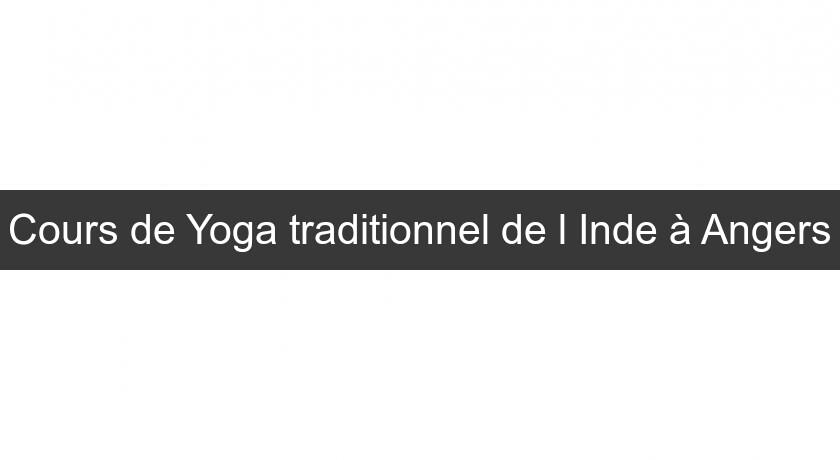 Cours de Yoga traditionnel de l'Inde à Angers