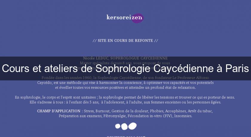 Cours et ateliers de Sophrologie Caycédienne à Paris Cours et ateliers de Sophrologie Caycédienne à Paris
