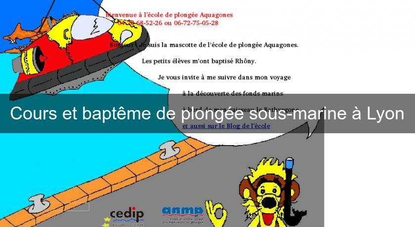 Cours et baptême de plongée sous-marine à Lyon