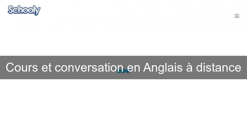 Cours et conversation en Anglais à distance Cours et conversation en Anglais à distance